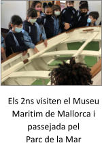 Els 2ns visiten el Museu Maritim de Mallorca i  passejada pel  Parc de la Mar