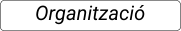 Organització